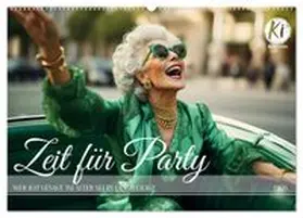 CALVENDO / Waurick |  Zeit für Party (Wandkalender 2026 DIN A2 quer), CALVENDO Monatskalender | Sonstiges |  Sack Fachmedien