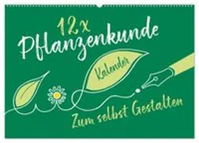 CALVENDO / ROTH-Design |  12 x Pflanzenkunde - Bastelkalender (Wandkalender 2026 DIN A2 quer), CALVENDO Monatskalender | Sonstiges |  Sack Fachmedien
