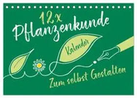CALVENDO / ROTH-Design |  12 x Pflanzenkunde - Bastelkalender (Tischkalender 2026 DIN A5 quer), CALVENDO Monatskalender | Sonstiges |  Sack Fachmedien