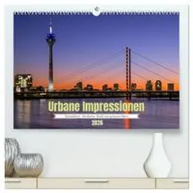Ludwig / CALVENDO |  Urbane Impressionen. Düsseldorf - Moderne Stadt mit grünem Herz. (hochwertiger Premium Wandkalender 2026 DIN A2 quer), Kunstdruck in Hochglanz | Sonstiges |  Sack Fachmedien