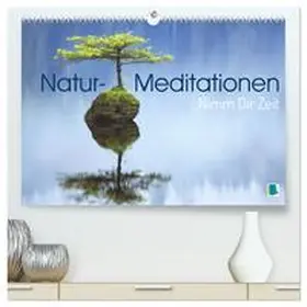 CALVENDO |  Natur-Meditationen - Nimm Dir Zeit (hochwertiger Premium Wandkalender 2026 DIN A2 quer), Kunstdruck in Hochglanz | Sonstiges |  Sack Fachmedien