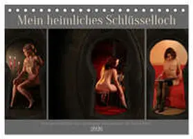 Lichtgestalt / CALVENDO |  Mein heimliches Schlüsselloch (Tischkalender 2026 DIN A5 quer), CALVENDO Monatskalender | Sonstiges |  Sack Fachmedien