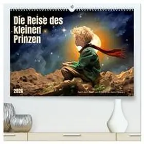 Waurick / CALVENDO |  Die Reise des kleinen Prinzen (hochwertiger Premium Wandkalender 2026 DIN A2 quer), Kunstdruck in Hochglanz | Sonstiges |  Sack Fachmedien