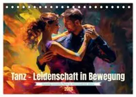 CALVENDO / Waurick |  Tanz Leidenschaft in Bewegung (Tischkalender 2026 DIN A5 quer), CALVENDO Monatskalender | Sonstiges |  Sack Fachmedien