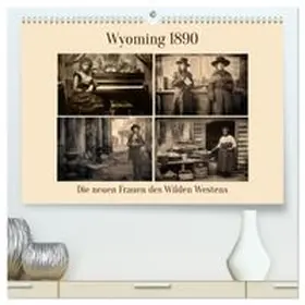CALVENDO / Ola Feix |  Wyoming 1890 (hochwertiger Premium Wandkalender 2026 DIN A2 quer), Kunstdruck in Hochglanz | Sonstiges |  Sack Fachmedien