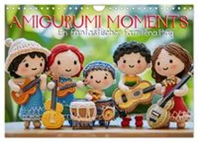 CALVENDO / Wagner |  Amigurumi Moments. Ein fantastischer Familienalltag (Wandkalender 2026 DIN A4 quer), CALVENDO Monatskalender | Sonstiges |  Sack Fachmedien