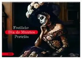 CALVENDO / Frost |  Festliche Dia de Muertos Porträts (Wandkalender 2026 DIN A2 quer), CALVENDO Monatskalender | Sonstiges |  Sack Fachmedien