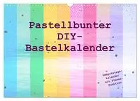 Vahldiek / CALVENDO |  Pastellbunter DIY-Bastelkalender (Wandkalender 2026 DIN A3 quer), CALVENDO Monatskalender | Sonstiges |  Sack Fachmedien