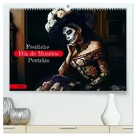 CALVENDO / Frost |  Festliche Dia de Muertos Porträts (hochwertiger Premium Wandkalender 2026 DIN A2 quer), Kunstdruck in Hochglanz | Sonstiges |  Sack Fachmedien