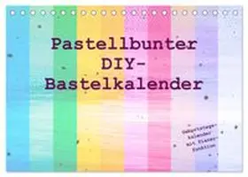 CALVENDO / Vahldiek |  Pastellbunter DIY-Bastelkalender (Tischkalender 2026 DIN A5 quer), CALVENDO Monatskalender | Sonstiges |  Sack Fachmedien