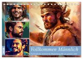 CALVENDO / Waurick |  Vollkommen Männlich (Tischkalender 2026 DIN A5 quer), CALVENDO Monatskalender | Sonstiges |  Sack Fachmedien