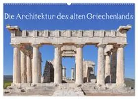 CALVENDO / Gregoropoulos |  Die Architektur des alten Griechenlands (Wandkalender 2026 DIN A2 quer), CALVENDO Monatskalender | Sonstiges |  Sack Fachmedien