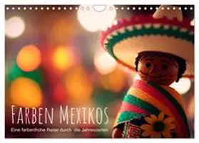 artefacti / CALVENDO |  Farben Mexikos: Eine farbenfrohe Reise durch die Jahreszeiten (Wandkalender 2026 DIN A4 quer), CALVENDO Monatskalender | Sonstiges |  Sack Fachmedien