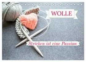 CALVENDO / Michel |  WOLLE Stricken ist eine Passion (Tischkalender 2026 DIN A5 quer), CALVENDO Monatskalender | Sonstiges |  Sack Fachmedien
