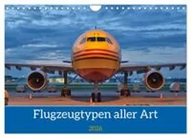 Merz / CALVENDO |  Flugzeuge aller Art (Wandkalender 2026 DIN A4 quer), CALVENDO Monatskalender | Sonstiges |  Sack Fachmedien