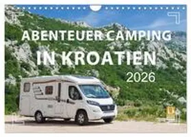 Weigt / CALVENDO |  Abenteuer Camping in Kroatien (Wandkalender 2026 DIN A4 quer), CALVENDO Monatskalender | Sonstiges |  Sack Fachmedien