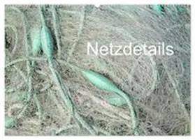CALVENDO / Sarnade |  Netzdetails (Wandkalender 2026 DIN A2 quer), CALVENDO Monatskalender | Sonstiges |  Sack Fachmedien