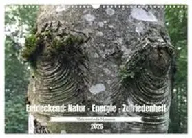 CALVENDO / Knaus |  Entdeckend: Natur - Energie - Zufriedenheit (Wandkalender 2026 DIN A3 quer), CALVENDO Monatskalender | Sonstiges |  Sack Fachmedien