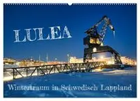 Becker / CALVENDO |  Lulea - Wintertraum in Schwedisch Lappland (Wandkalender 2026 DIN A2 quer), CALVENDO Monatskalender | Sonstiges |  Sack Fachmedien