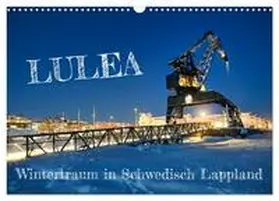 Becker / CALVENDO |  Lulea - Wintertraum in Schwedisch Lappland (Wandkalender 2026 DIN A3 quer), CALVENDO Monatskalender | Sonstiges |  Sack Fachmedien