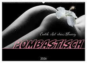 Altenburger / CALVENDO |  Erotik Art etwas Blumig POMBASTISCH (Wandkalender 2026 DIN A2 quer), CALVENDO Monatskalender | Sonstiges |  Sack Fachmedien