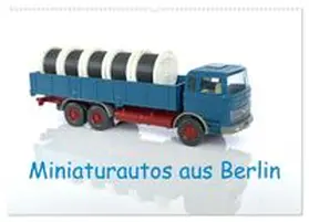CALVENDO / Huschka |  Miniaturautos aus Berlin (Wandkalender 2026 DIN A2 quer), CALVENDO Monatskalender | Sonstiges |  Sack Fachmedien