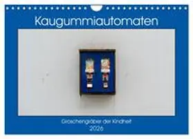 Müller / CALVENDO |  Kaugummiautomaten (Wandkalender 2026 DIN A4 quer), CALVENDO Monatskalender | Sonstiges |  Sack Fachmedien