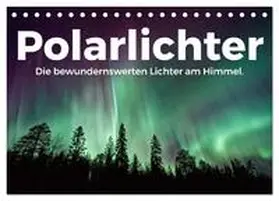 Scott / CALVENDO |  Polarlichter - Die bewundernswerten Lichter am Himmel. (Tischkalender 2026 DIN A5 quer), CALVENDO Monatskalender | Sonstiges |  Sack Fachmedien