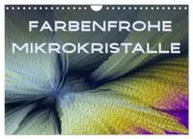 Becker / CALVENDO |  Farbenfrohe Mikrokristalle (Wandkalender 2026 DIN A4 quer), CALVENDO Monatskalender | Sonstiges |  Sack Fachmedien