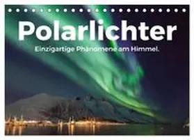 Scott / CALVENDO |  Polarlichter - Einzigartige Phänomene am Himmel. (Tischkalender 2026 DIN A5 quer), CALVENDO Monatskalender | Sonstiges |  Sack Fachmedien