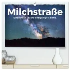 Scott / CALVENDO |  Milchstraße - Einblicke in unsere einzigartige Galaxie. (hochwertiger Premium Wandkalender 2026 DIN A2 quer), Kunstdruck in Hochglanz | Sonstiges |  Sack Fachmedien