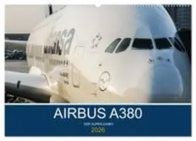 CALVENDO / Thoma |  Airbus A380 Superjumbo 2026 (Wandkalender 2026 DIN A2 quer), CALVENDO Monatskalender | Sonstiges |  Sack Fachmedien