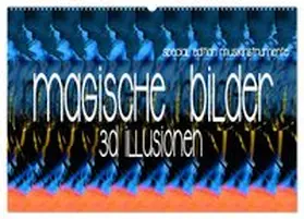 CALVENDO / Utz |  Magische Bilder - 3D Illusionen (Wandkalender 2026 DIN A2 quer), CALVENDO Monatskalender | Sonstiges |  Sack Fachmedien