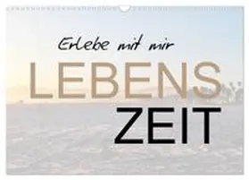 CALVENDO / Büscher |  Erlebe mit mir Lebenszeit (Wandkalender 2026 DIN A3 quer), CALVENDO Monatskalender | Sonstiges |  Sack Fachmedien