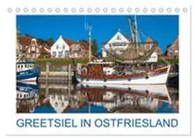 CALVENDO / Scherf |  Greetsiel in Ostfriesland (Tischkalender 2026 DIN A5 quer), CALVENDO Monatskalender | Sonstiges |  Sack Fachmedien