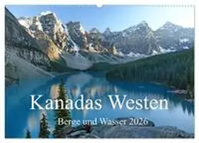 Gothe / CALVENDO |  Kanadas Westen - Berge und Wasser (Wandkalender 2026 DIN A2 quer), CALVENDO Monatskalender | Sonstiges |  Sack Fachmedien