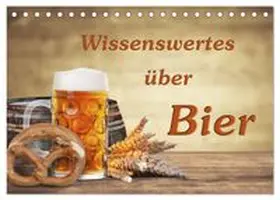 CALVENDO / Kirsch |  Wissenswertes über Bier (Tischkalender 2026 DIN A5 quer), CALVENDO Monatskalender | Sonstiges |  Sack Fachmedien