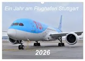 Merz / CALVENDO |  Ein Jahr am Flughafen Stuttgart (Wandkalender 2026 DIN A3 quer), CALVENDO Monatskalender | Sonstiges |  Sack Fachmedien