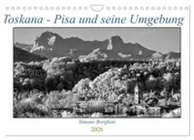 Borghini / CALVENDO |  Toskana - Pisa und seine Umgebung (Wandkalender 2026 DIN A4 quer), CALVENDO Monatskalender | Sonstiges |  Sack Fachmedien