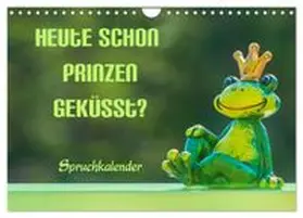 CALVENDO / Brunner-Klaus |  Heute schon Prinzen geküsst? Spruchkalender (Wandkalender 2026 DIN A4 quer), CALVENDO Monatskalender | Sonstiges |  Sack Fachmedien