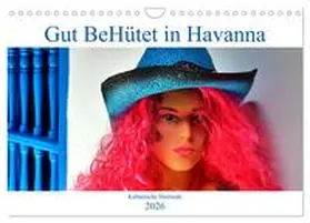 von Löwis of Menar / CALVENDO |  Gut BeHütet in Havanna - Kubanische Hutmode (Wandkalender 2026 DIN A4 quer), CALVENDO Monatskalender | Sonstiges |  Sack Fachmedien