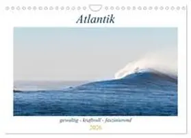 Müller / CALVENDO |  Atlantik - gewaltig, kraftvoll, faszinierend (Wandkalender 2026 DIN A4 quer), CALVENDO Monatskalender | Sonstiges |  Sack Fachmedien