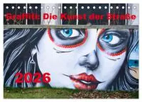 Rogalski / CALVENDO |  Graffiti: Die Kunst der Straße (Tischkalender 2026 DIN A5 quer), CALVENDO Monatskalender | Sonstiges |  Sack Fachmedien