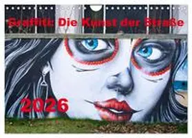 Rogalski / CALVENDO |  Graffiti: Die Kunst der Straße (Wandkalender 2026 DIN A4 quer), CALVENDO Monatskalender | Sonstiges |  Sack Fachmedien