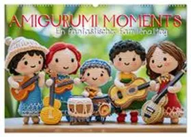 CALVENDO / Wagner |  Amigurumi Moments. Ein fantastischer Familienalltag (Wandkalender 2026 DIN A2 quer), CALVENDO Monatskalender | Sonstiges |  Sack Fachmedien