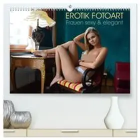 CALVENDO / Walter |  Erotik Fotoart - Frauen sexy & elegant (hochwertiger Premium Wandkalender 2026 DIN A2 quer), Kunstdruck in Hochglanz | Sonstiges |  Sack Fachmedien