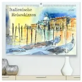 CALVENDO / Funck |  Italienische Reiseskizzen (hochwertiger Premium Wandkalender 2026 DIN A2 quer), Kunstdruck in Hochglanz | Sonstiges |  Sack Fachmedien