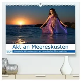 Zurmühle / CALVENDO |  Akt an wilden Meeresküsten (hochwertiger Premium Wandkalender 2026 DIN A2 quer), Kunstdruck in Hochglanz | Sonstiges |  Sack Fachmedien