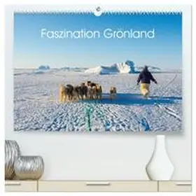 Zwick / CALVENDO |  Faszination Grönland (hochwertiger Premium Wandkalender 2026 DIN A2 quer), Kunstdruck in Hochglanz | Sonstiges |  Sack Fachmedien