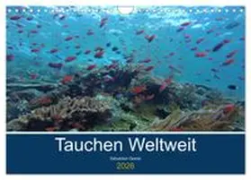 CALVENDO / Geese |  Tauchplätze Weltweit (Wandkalender 2026 DIN A4 quer), CALVENDO Monatskalender | Sonstiges |  Sack Fachmedien